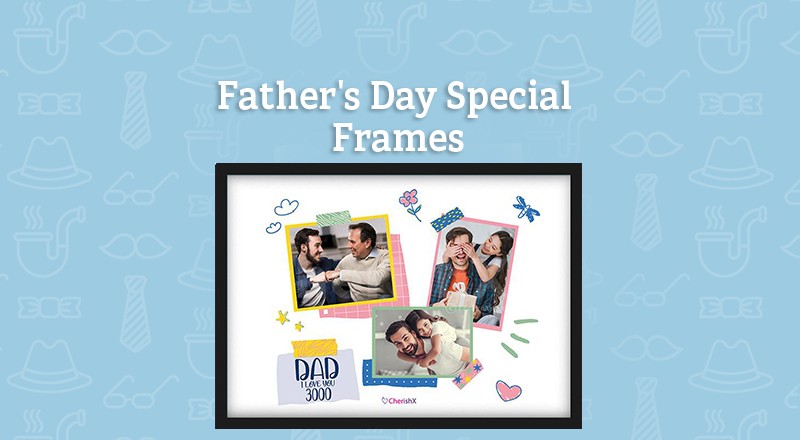 Father's Day Special Personalised Frames collection