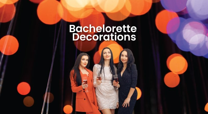 Bachelorette Theme Decorations