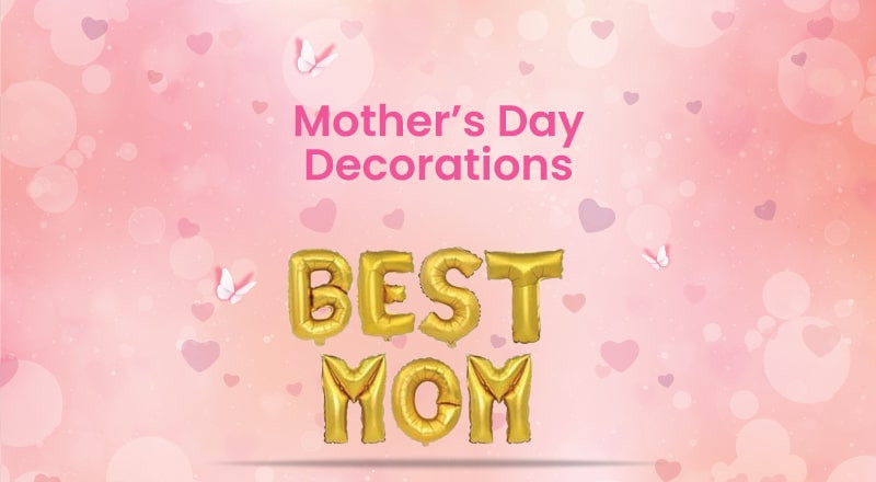 Mother's Day Special Decorations collection